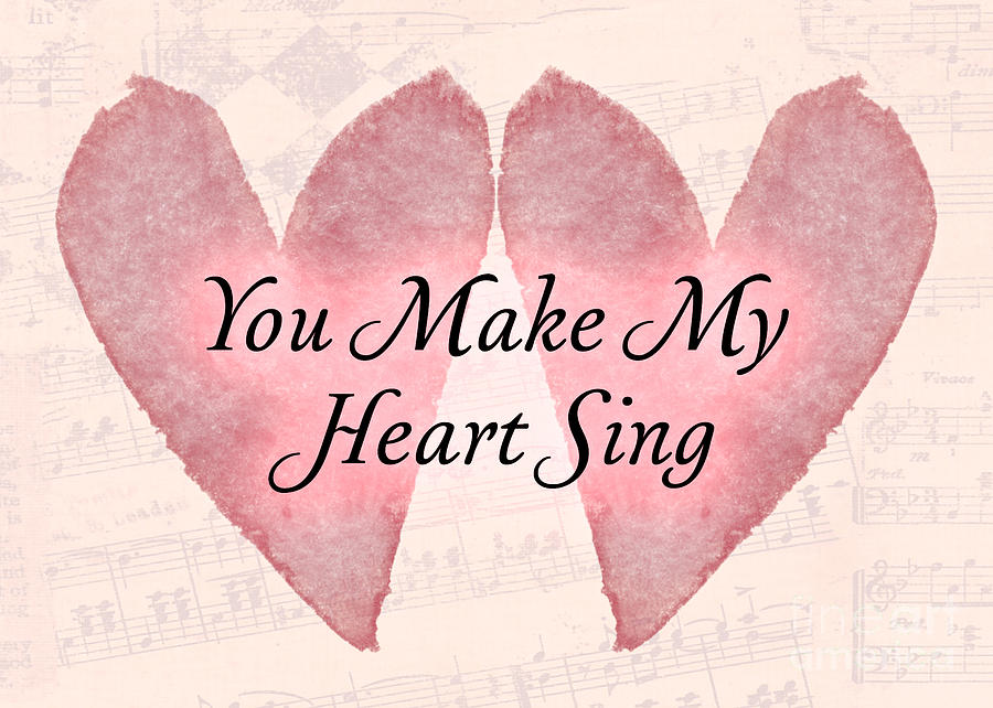 You Make My Heart Sing Photograph by Pam  Holdsworth