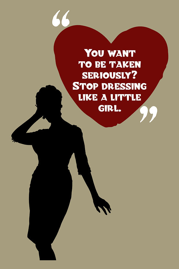 You Want To Be Taken Seriously - Mad Men Poster Joan Holloway Harris Quote Digital Art by Beautify My Walls