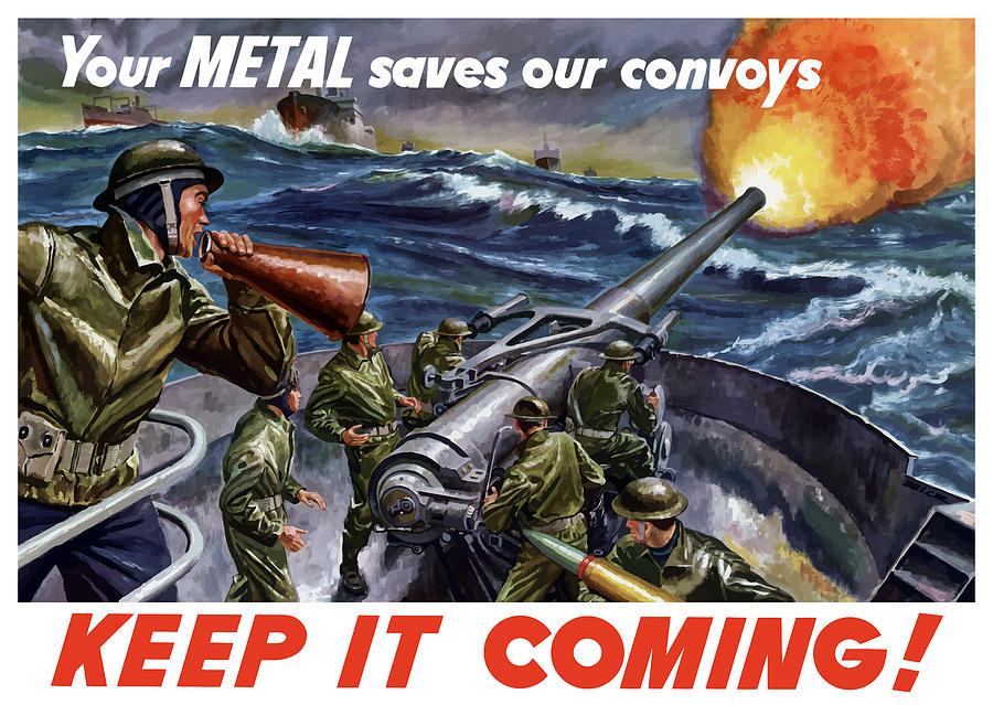 Wwii Painting - Your Metal Saves Our Convoys by War Is Hell Store