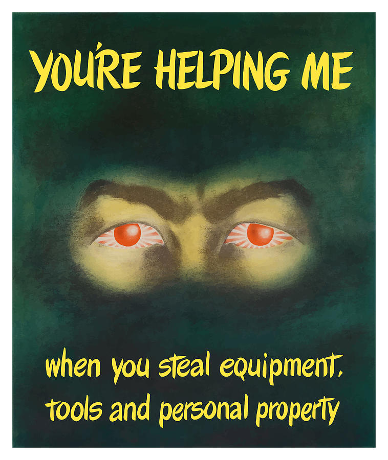 Youre Helping Me When You Steal Equipment Painting by War Is Hell Store