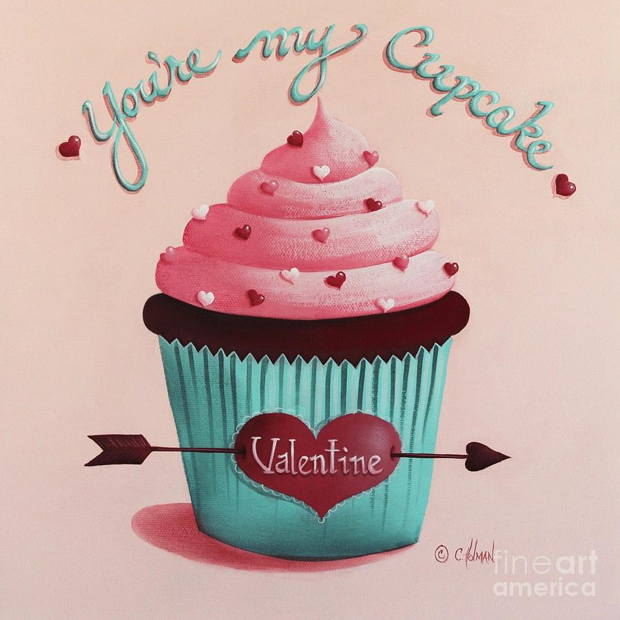 Youre my Cupcake Valentine Painting by Catherine Holman