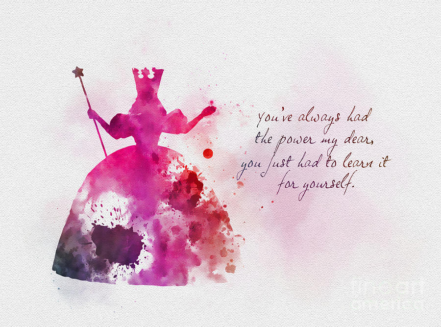 Glinda The Good Witch Mixed Media - Youve always had the power by My Inspir...