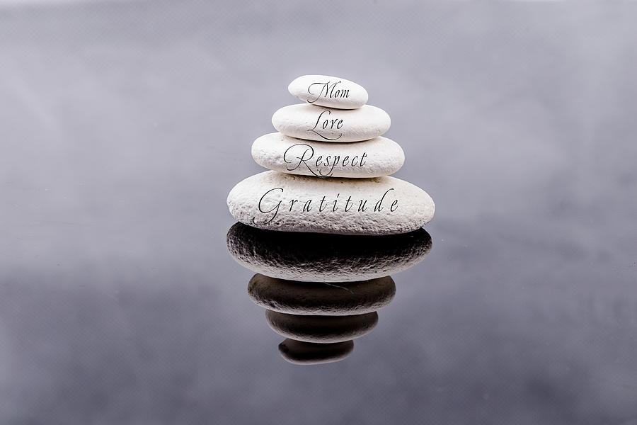 Zen Stones In Black And White With Words Mom Love Respect Gratitude