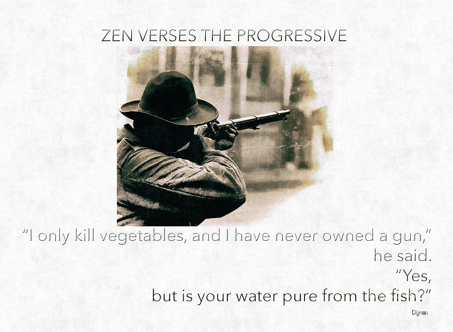 Zen Photograph - Zen Verses The Progressive by Steven Digman Zen Photograph - Zen Verses The Progressive by Steven Digman