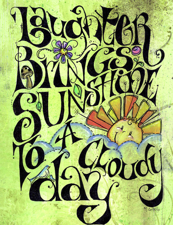 Typography Painting - 036_laugh_away_a_cloudy_day by Maureen Lisa Costello