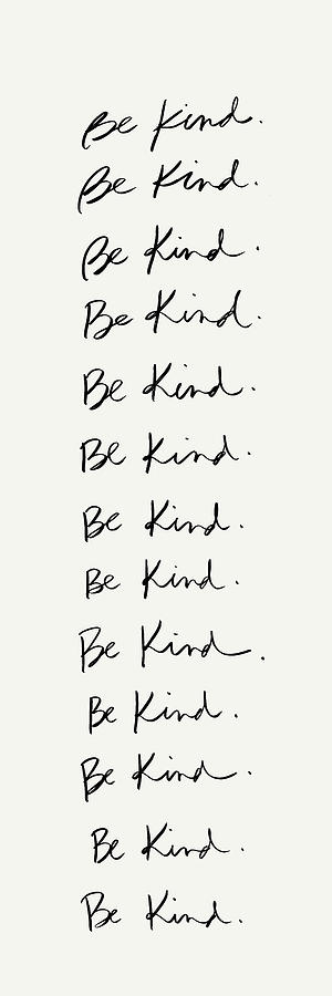Typography Digital Art - Be Kind, Be Kind #1 by Sd Graphics Studio