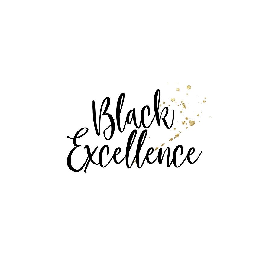 Inspirational Digital Art - Black Excellence #2 by Tiana Littlejohn