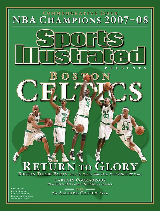 Boston Celtics, Return To Glory 2008 Nba Champions Sports Illustrated Cover Photograph by Sports Illustrated