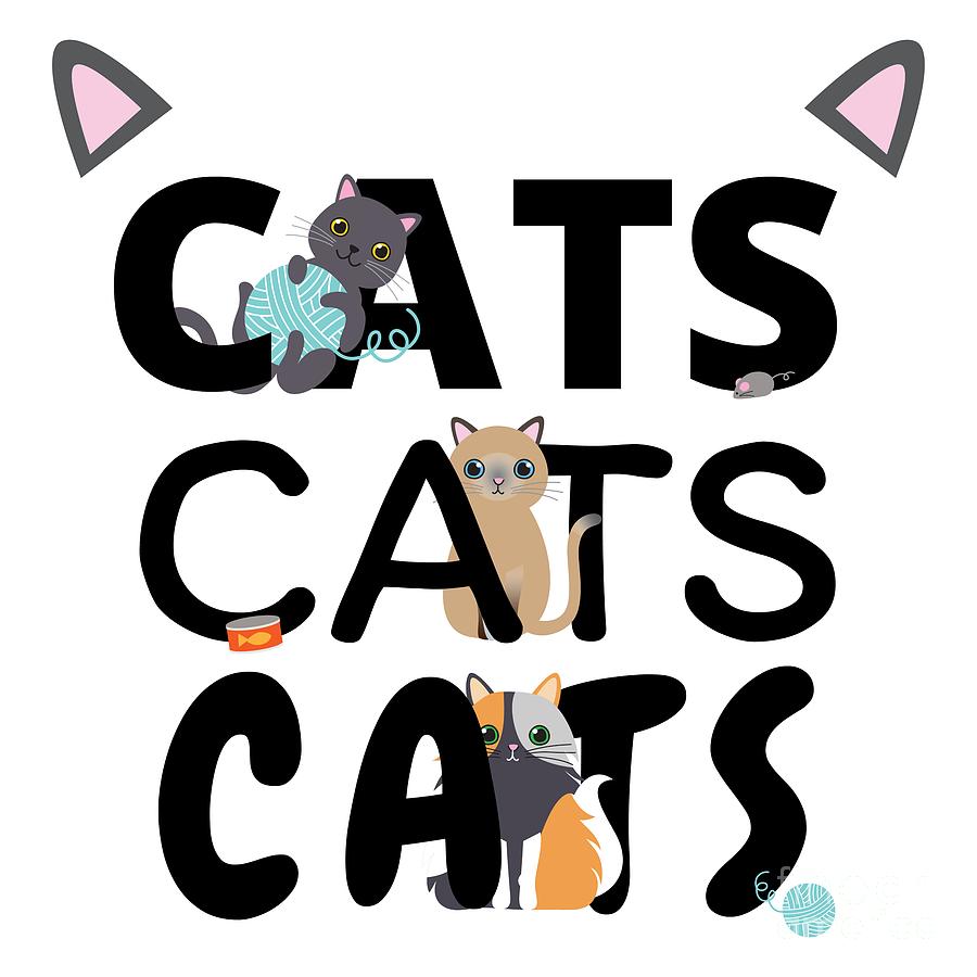 Cat Digital Art - Cats Cats Cats Kitten Kitty Cat Pet Feline Gift #5 by Mister Tee