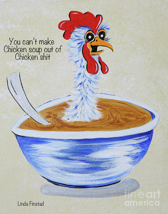 Chicken Soup Painting by Linda Finstad - Fine Art America