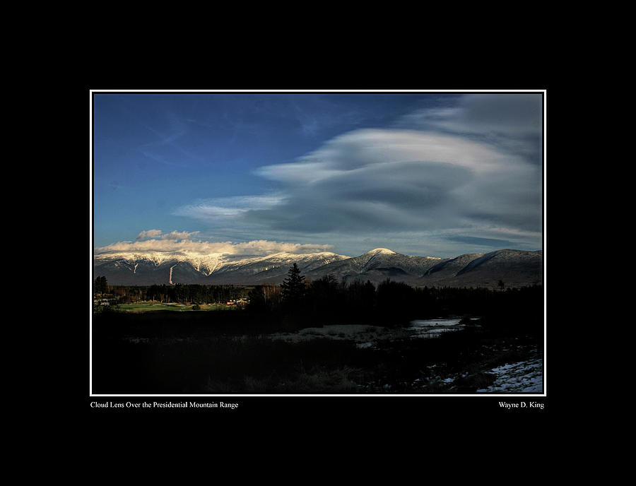 Cloud Lens Over the Presidential Range  #1 Photograph by Wayne King