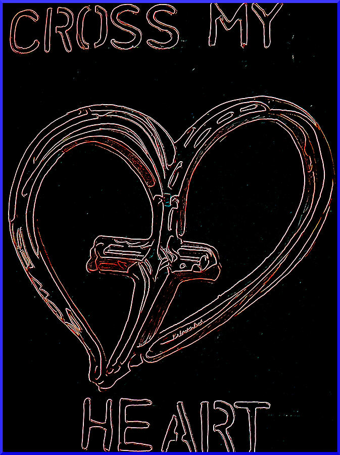 Cross my Heart #2 Digital Art by Pj LockhArt