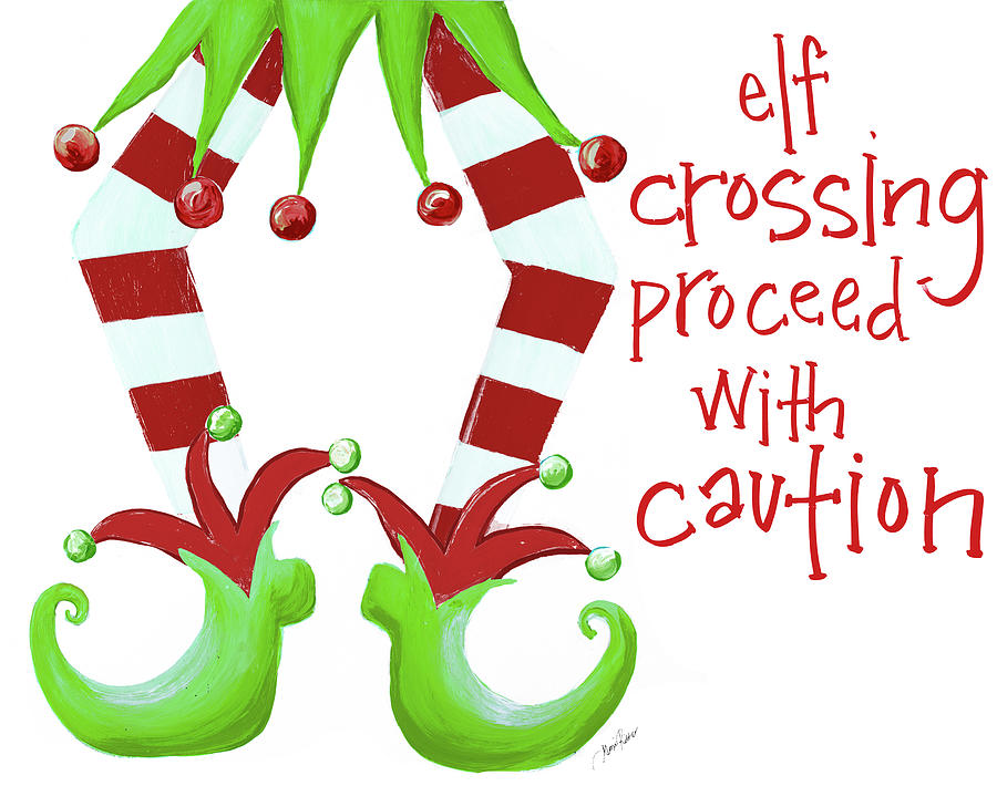 Elf Painting - Elf Crossing Proceed With Caution #1 by Gina Ritter