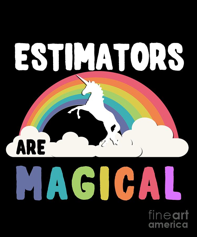 Estimators Are Magical #1 Digital Art by Flippin Sweet Gear