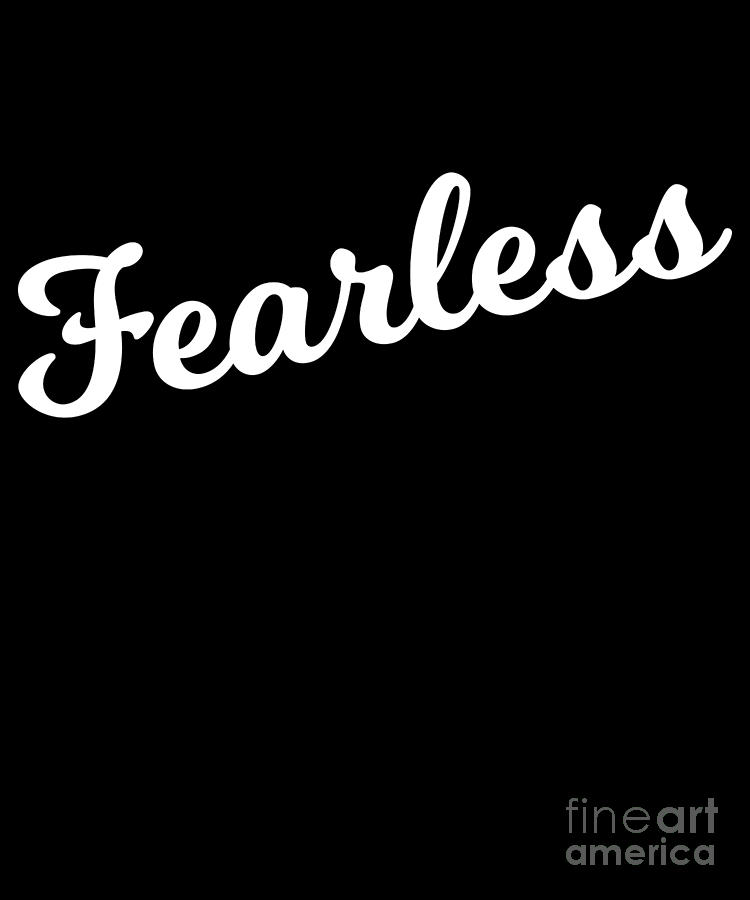 Fearless #1 Digital Art by Flippin Sweet Gear