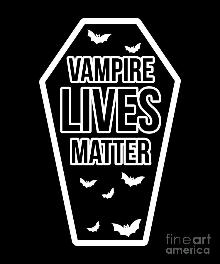 Funny Simple Halloween Vampires Costume Vampire Lives Matter Digital Art by  Martin Hicks - Pixels