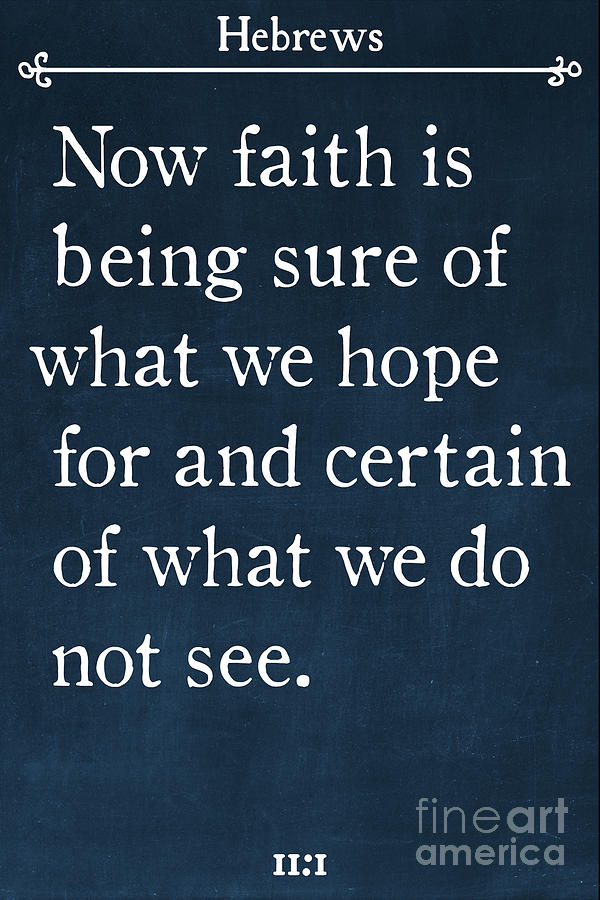 Hebrews 11 1- Inspirational Quotes Wall Art Collection #3 Painting by Mark Lawrence