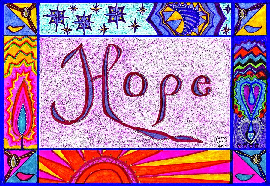Hope Drawing by Karen Nice-Webb