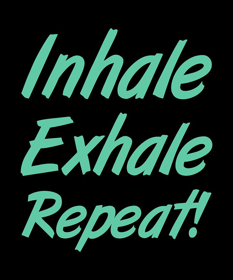 Inhale Exhale Repeat3 #1 Digital Art by Lin Watchorn