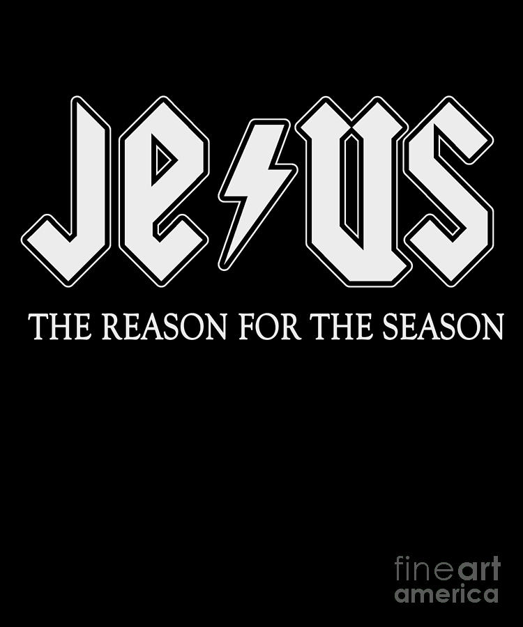 Jesus is the Reason For Season #1 Digital Art by Flippin Sweet Gear