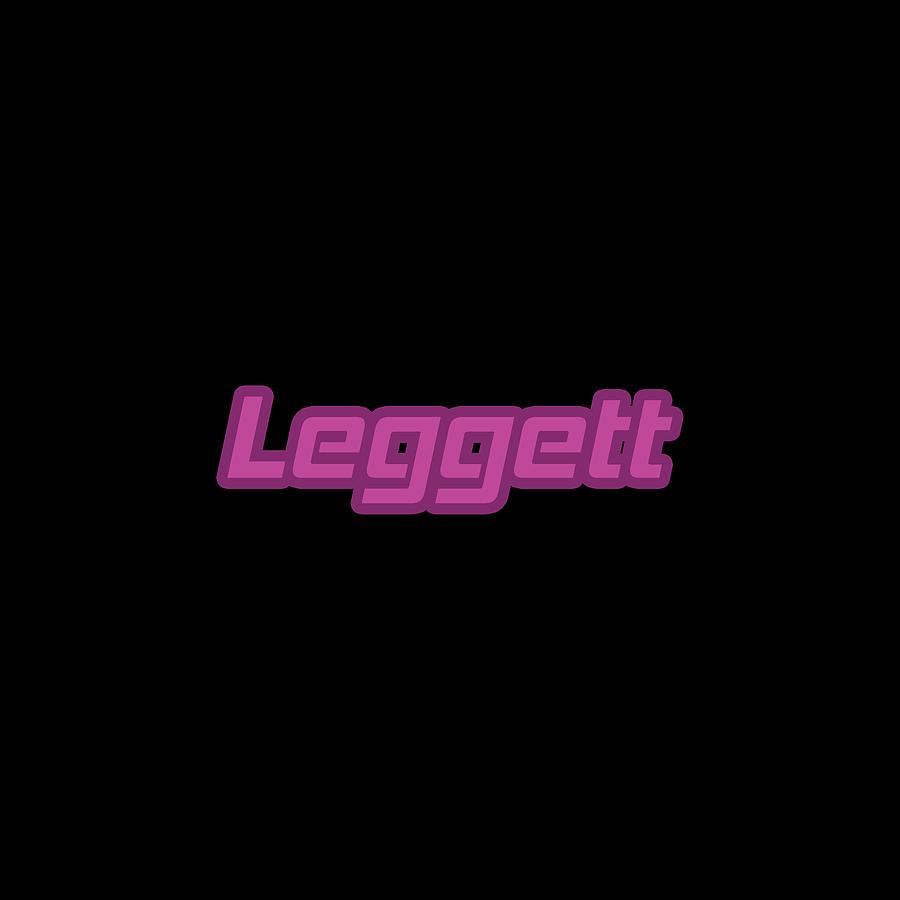 Leggett Leggett Digital Art By Tintodesigns Fine Art America