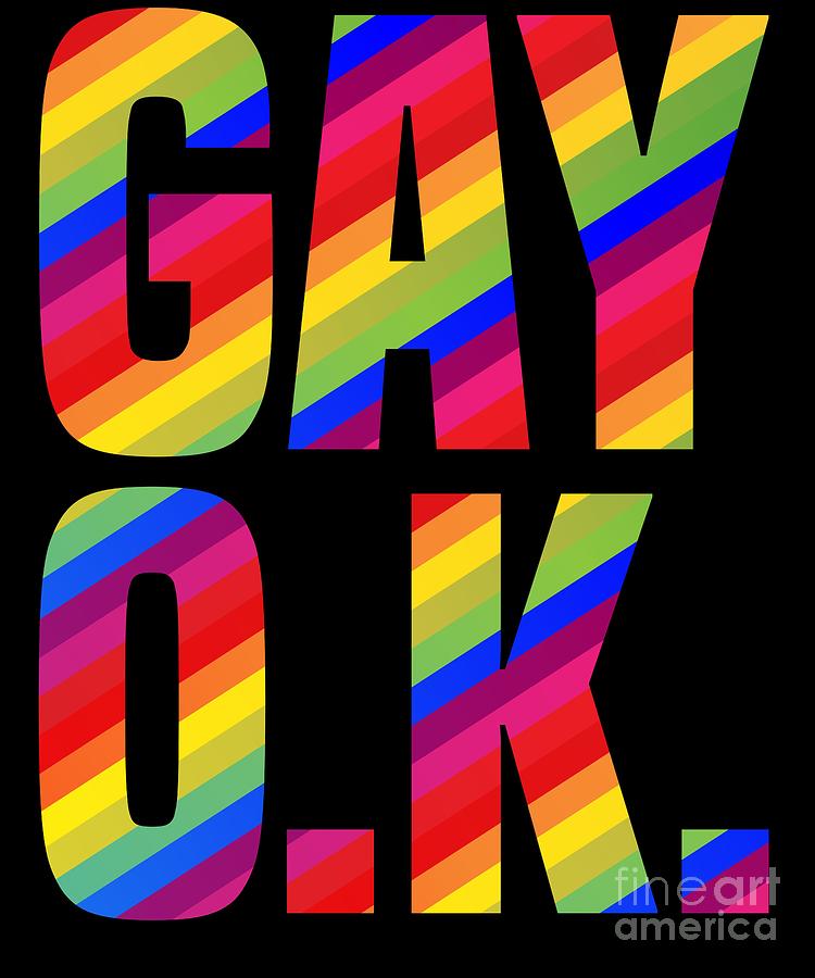 Lgbt Pride Gay Is Ok Proud Rainbow T Idea Digital Art By Haselshirt Fine Art America 0678