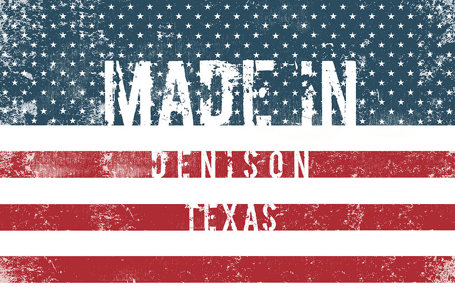 Made in Denison, Texas #1 Digital Art by Tinto Designs