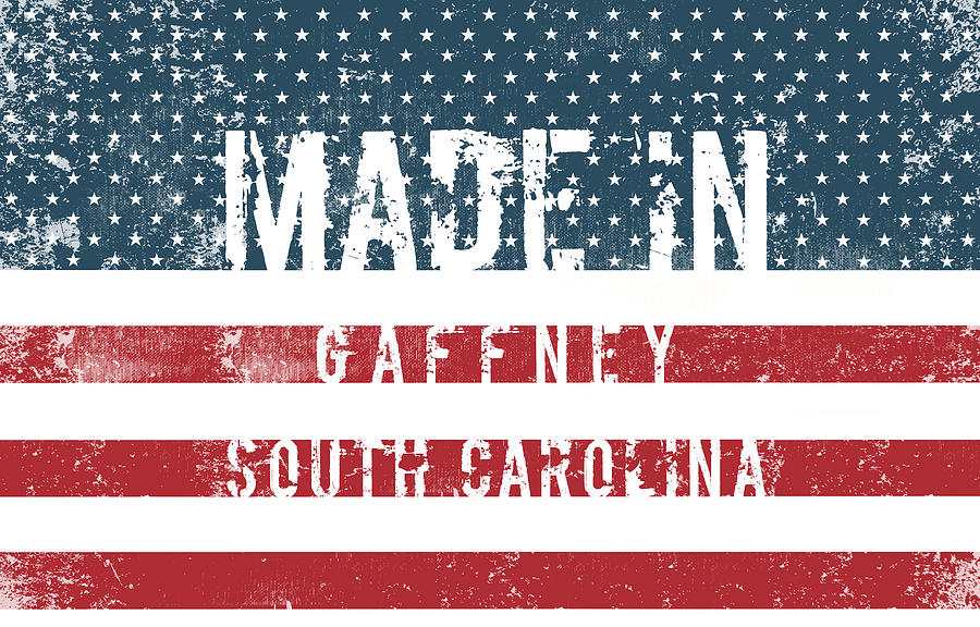 Made in Gaffney, South Carolina #1 Digital Art by Tinto Designs