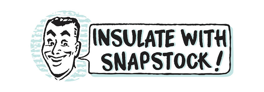 Vintage Drawing - Man Saying Insulate with Snapstock! #1 by CSA Images