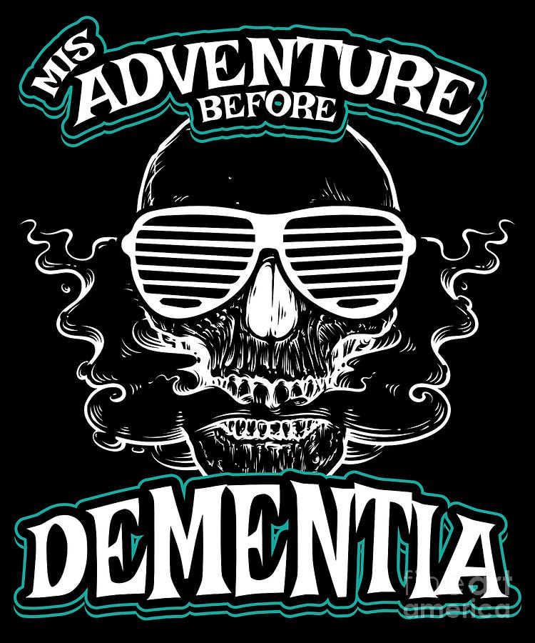 MisAdventure Before Dementia Retirement Gift for Old Punk Rockers Pensioners or Senior Citizens #2 Digital Art by Martin Hicks