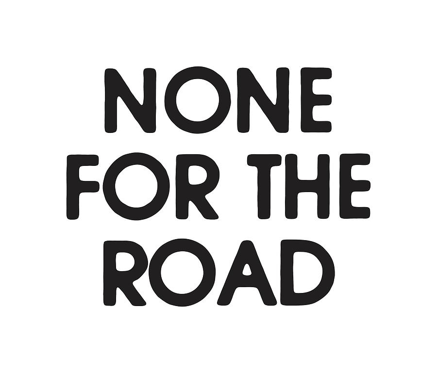 Black And White Drawing - None for the Road #1 by CSA Images