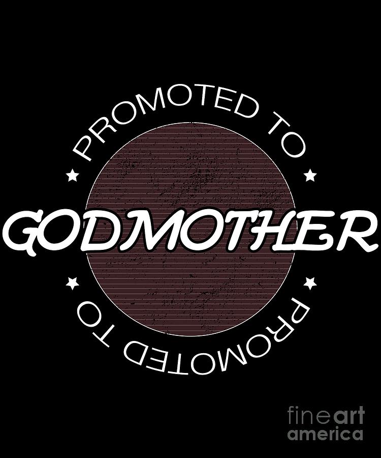 Promoted To Godmother 2020 Digital Art by Jose O - Fine Art America