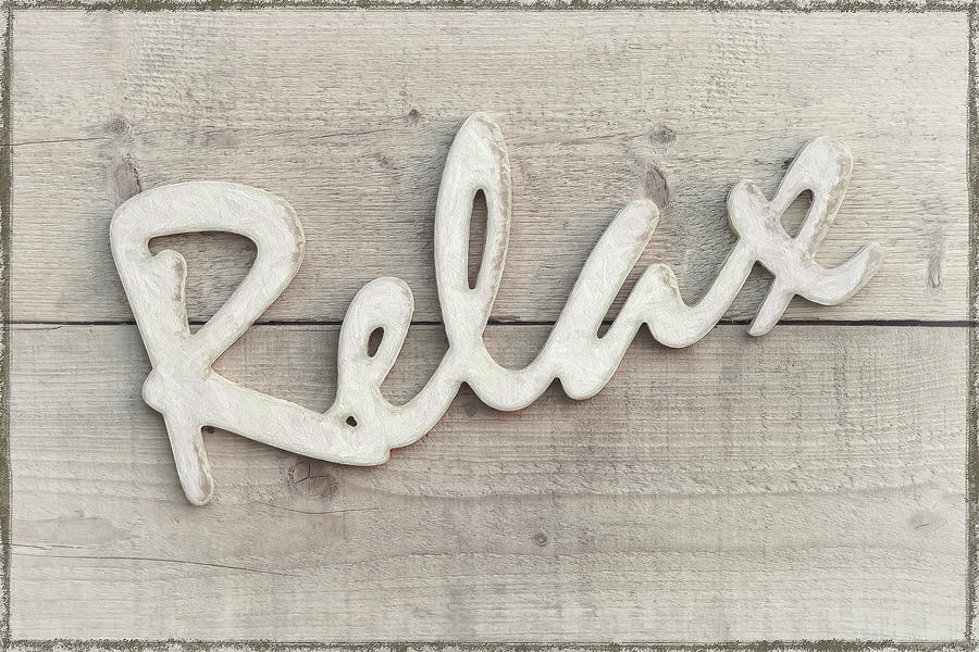 Typography Photograph - Relax #1 by Cora Niele