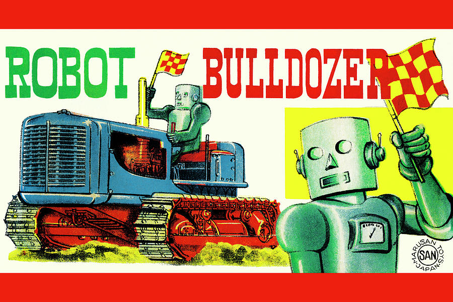 Robot Bulldozer #1 Painting by Unknown