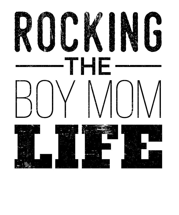 Download Rocking the Boy Mom Life Distressed Designs for Mothers of ...