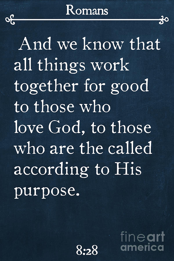 Romans 8 28. Inspirational Quotes Wall Art Collection #4 Painting by Mark Lawrence