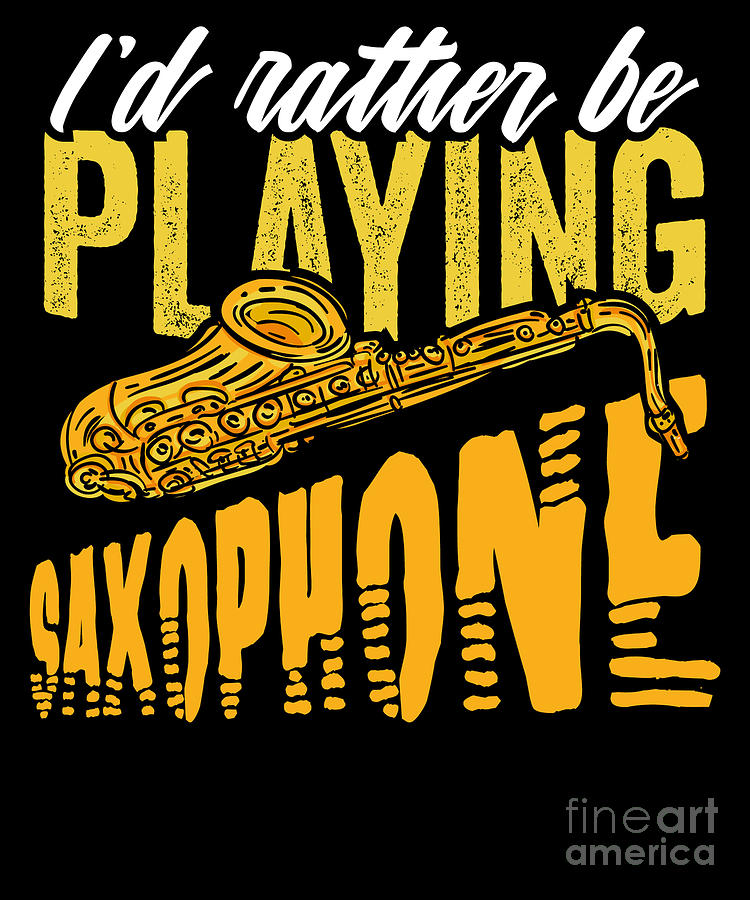 Saxophone Saxophonist Sax Marching Band Jazz Gift Digital Art by ...