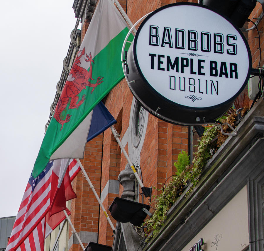 Temple Bar - Dublin Ireland - BadBobs #1 Photograph by Bill Cannon