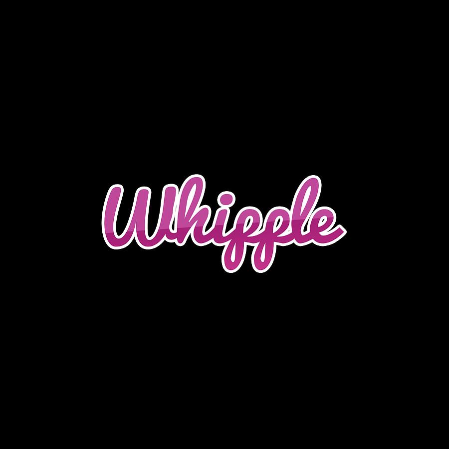 Whipple #Whipple #1 Digital Art by TintoDesigns
