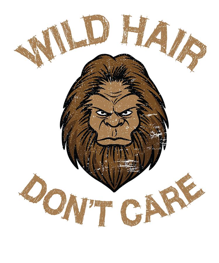 Wild Hair Dont Care Distressed Sasquatch Design for Bigfoot Lovers 1