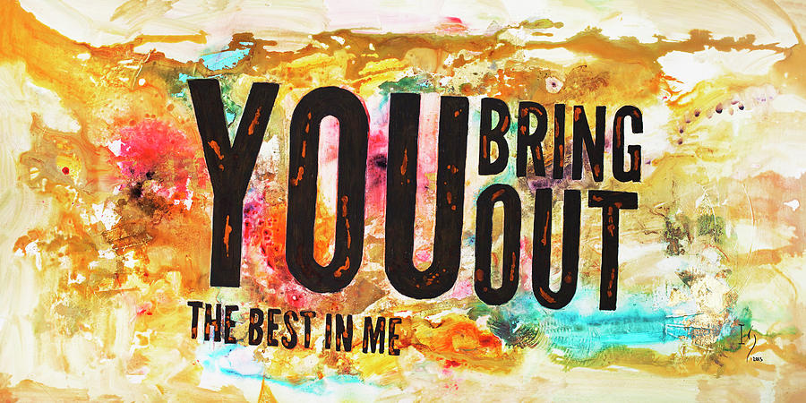 Christian Painting - You Bring Out The Best In Me #1 by Ivan Guaderrama