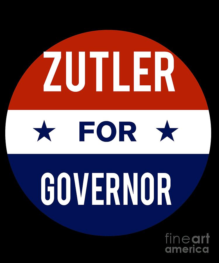 Zutler For Governor 2018 #1 Digital Art by Flippin Sweet Gear