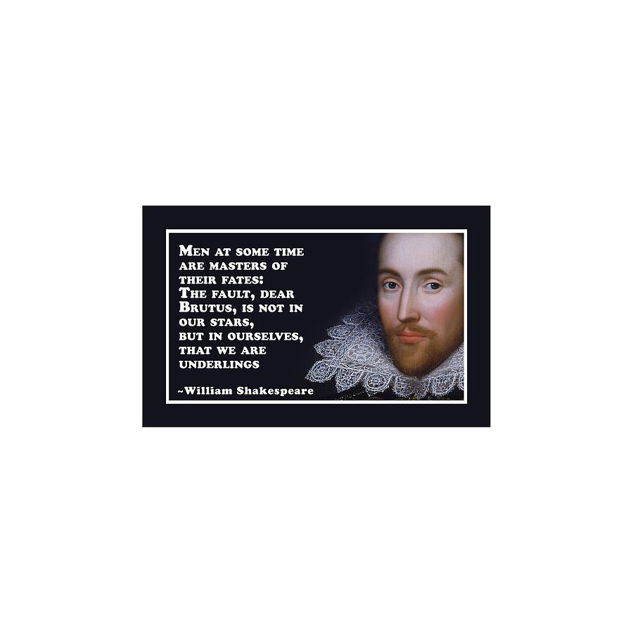 Men Digital Art - Men at some time #shakespeare #shakespearequote #10 by TintoDesigns