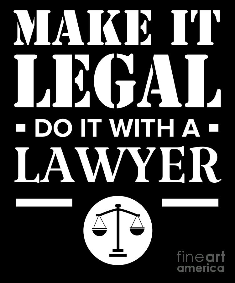 Lawyer Funny Law Student Attorney Advocate Gift Digital Art by ...