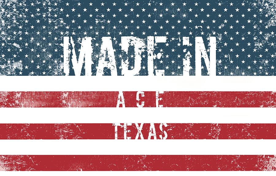 Flag Digital Art - Made in Ace, Texas #Ace #Texas #17 by TintoDesigns