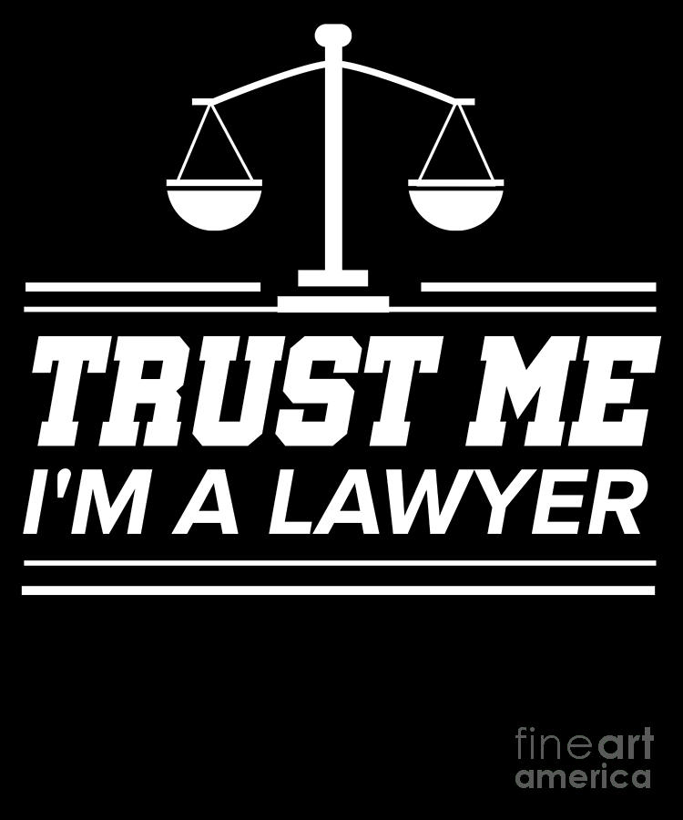 Lawyer Funny Law Student Attorney Advocate Gift Digital Art by TeeQueen2603  - Pixels