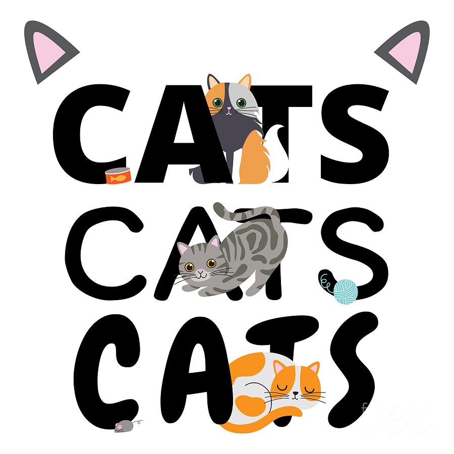 Cat Digital Art - Cats Cats Cats Kitten Kitty Cat Pet Feline Gift #6 by Mister Tee