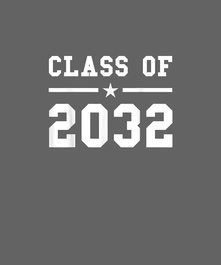 Class Digital Art - Class Of 2032 Grow With Me Shirt by Unique Tees Class Digital Art - Class Of 2032 Grow With Me Shirt by Unique Tees