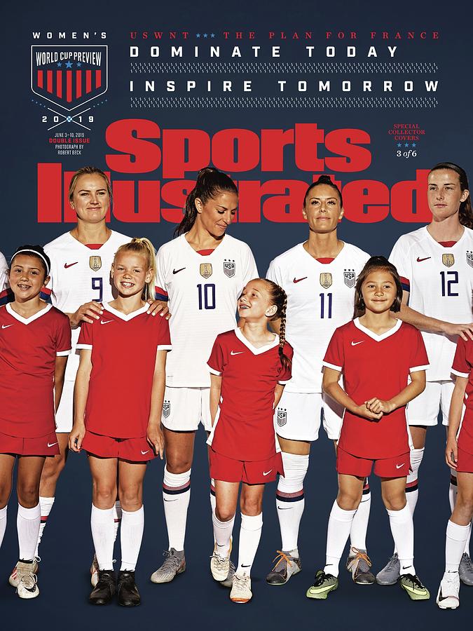 Dominate Today, Inspire Tomorrow 2019 Womens World Cup Sports Illustrated Cover #2 Photograph by Sports Illustrated