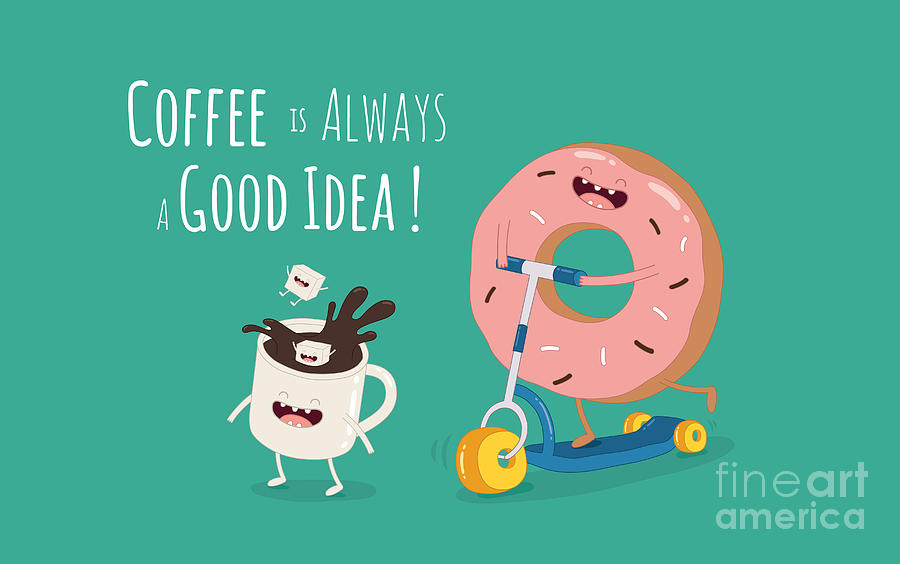 Away Digital Art - Funny Coffee With Donut On The Kick by Serbinka